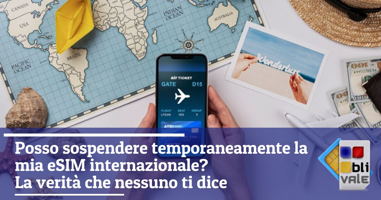 blivale_image_it_Posso sospendere temporaneamente la eSIM internazionale_643x337 Posso sospendere temporaneamente la mia eSIM internazionale? La verità che nessuno ti dice